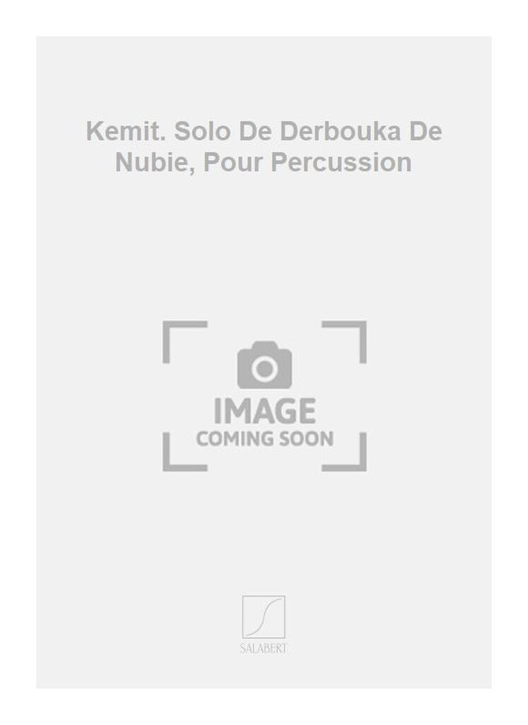 Kemit. Solo De Derbouka De Nubie, Pour Percussion